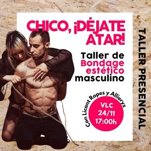 Taller BONDAGE MASCULINO | VALENCIA [24/11]